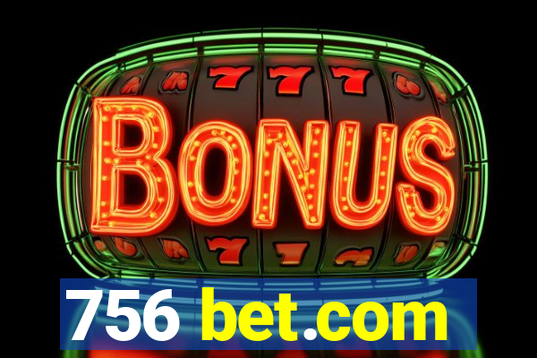 756 bet.com